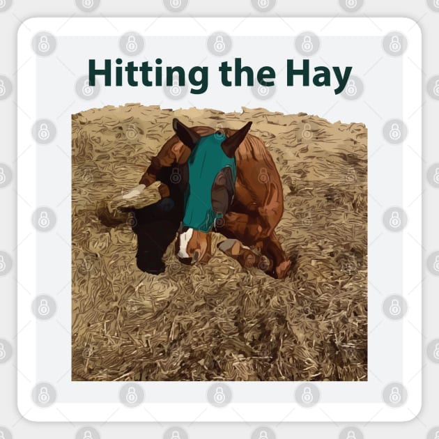Hitting the Hay - Funny Horse Sticker by Lakeric